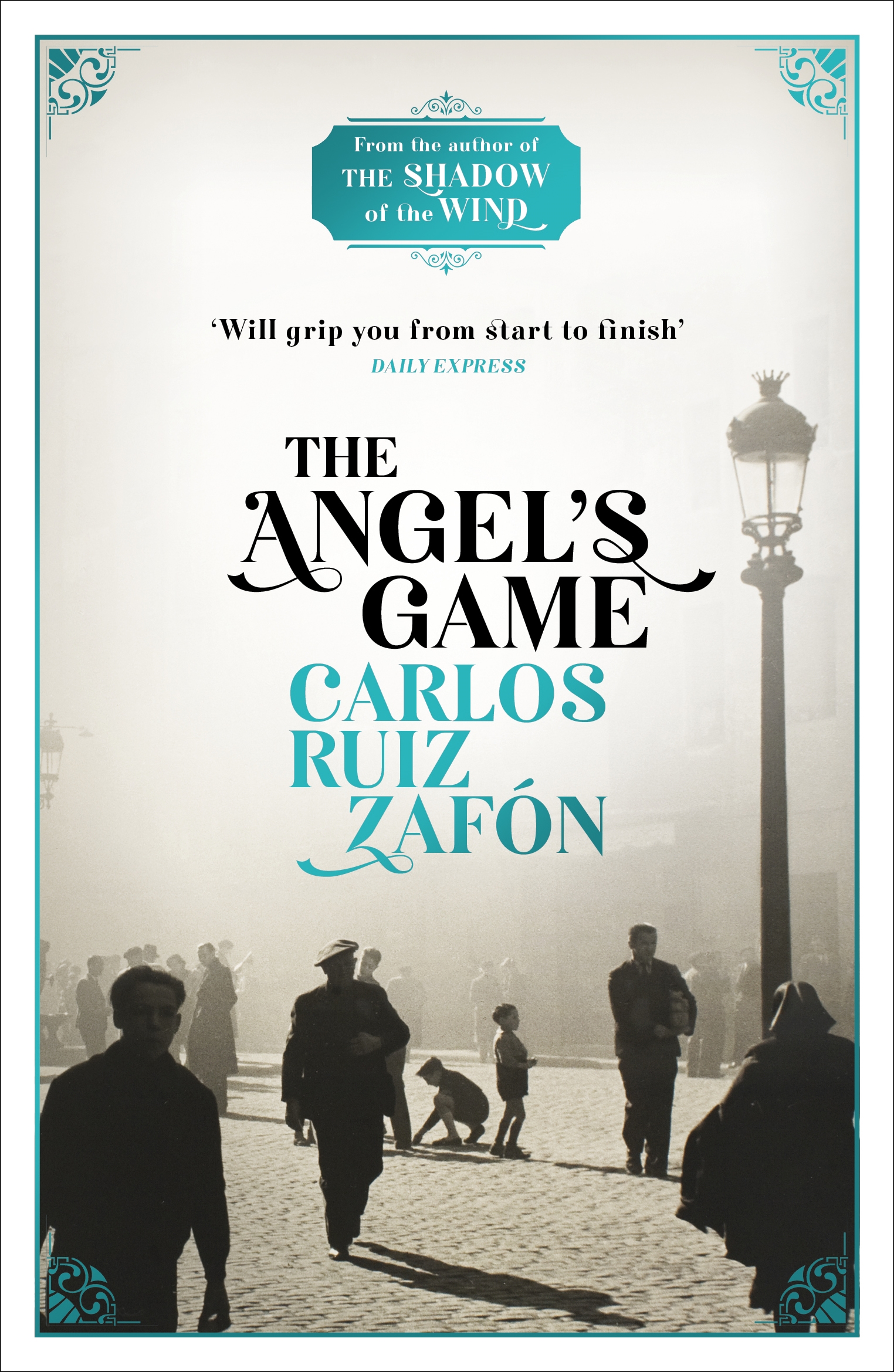The Angel's Game by Carlos Ruiz Zafon Carlos Ruiz Zafón Author